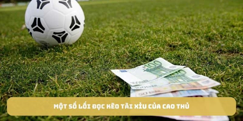 Cân nhắc thêm các bí quyết giúp tham gia kèo tài xỉu thành công